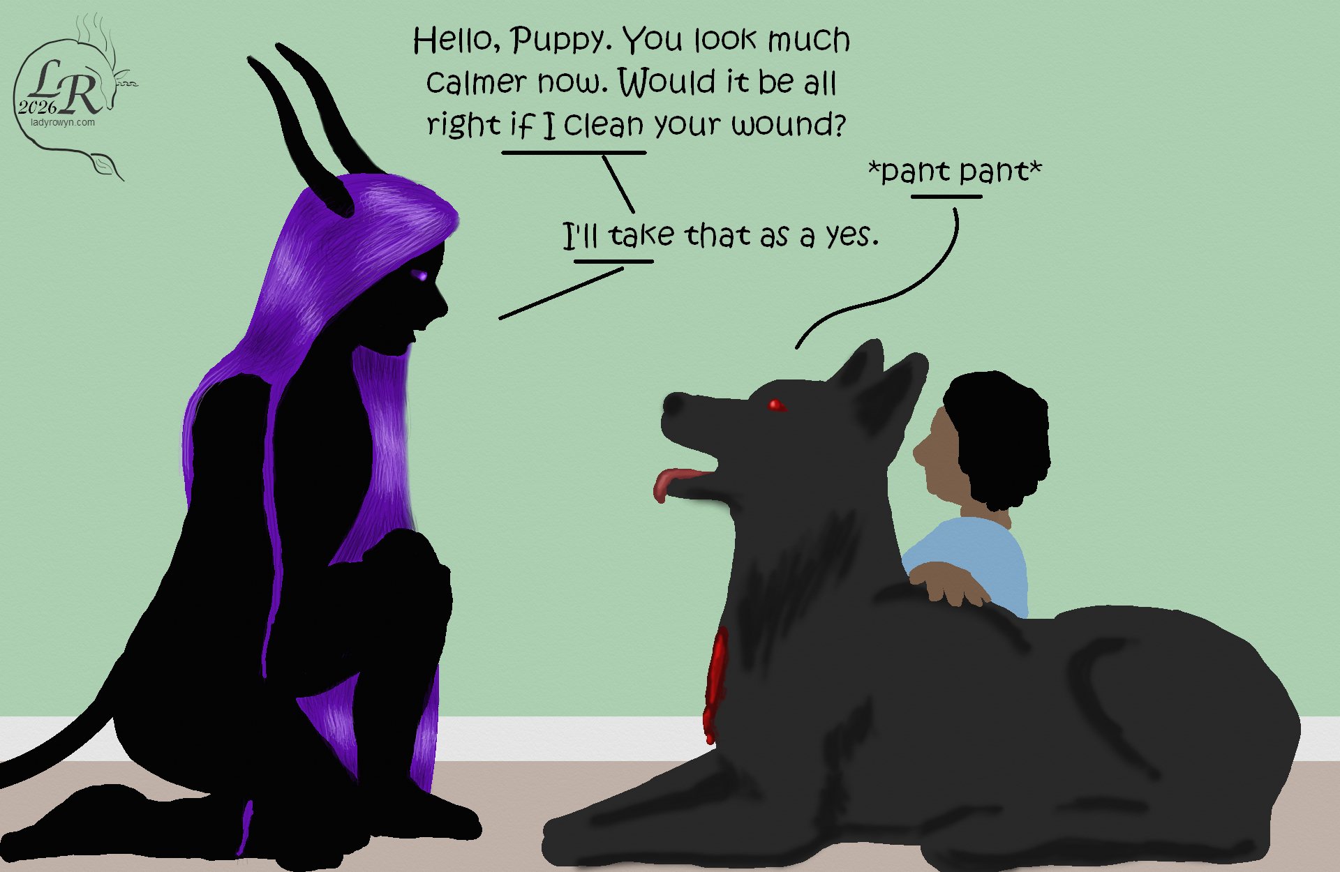 
Zhenshay is kneeling to look at Puppy closer to her level as she lies on the floor. Puppy is lolling her tongue at him, while Luian sits next to the wolf with a hand on her back. 

Zhenshay: “Hello, Puppy. You look much calmer now. Is it all right if I clean your wound?” 
Puppy: *pant pant* 
Zhenshay: “I’ll take that as a yes.”
